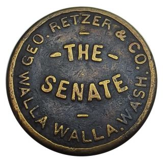 Washington State Trade Token - " The Senate " (saloon 1902) Walla Walla Wash,  R5