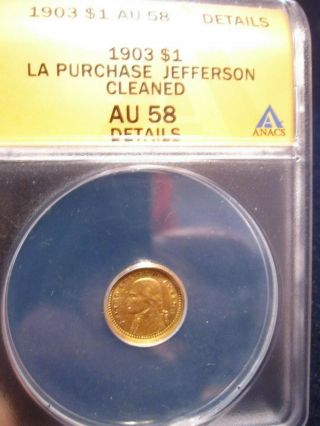 1903 La Purchase,  Jefferson Gold Commemorative Dollar,  Anacs Au 58 Details