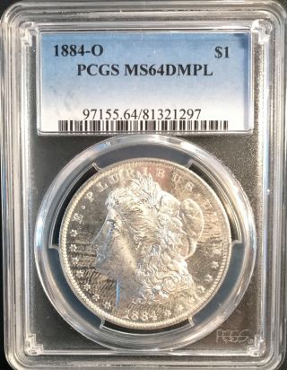 1884 - O $1 Morgan Silver Dollar - Pcgs Ms64 Dmpl - Deep Mirror Proof Like