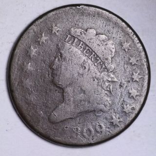 1809 Classic Head Large Cent Choice Vg,  /fine E101 Rntx