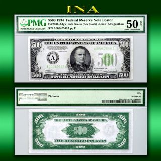 1934 $500 Five Hundred Federal Reserve Note Boston Pmg Au 50 Net Fr 2201 - Adgs
