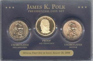 2009 James K.  Polk,  First Day Of Issue,  Presidential Coin Set - P,  D & S