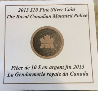 2013 Royal Canadian Mounted Police $10 Silver Coin,  Limited 40K,  Box & 5