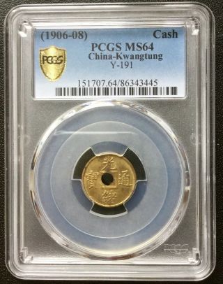 1906 - 08 China Kwangtung Cash Y - 191 Pcgs Ms64