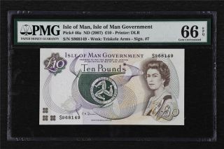 2007 Isle Of Man Government 10 Pounds Pick 46a Pmg 66 Epq Gem Unc