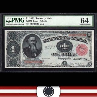 1891 $1 Treasury Coin Note Stanton Pmg 64 Fr 352 B56431933