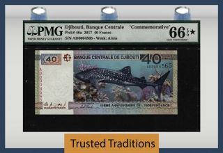 Tt Pk 46a 2017 Djibouti 40 Francs Commemorative Pmg 66 Epq Star Gem Uncirculated