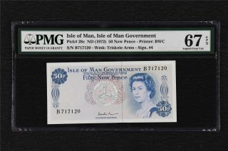 1972 Isle Of Man Government 50 Pence Pick 28c Pmg 67 Epq Gem Unc