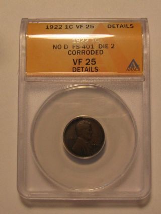 1922 No D (plain) Lincoln Cent Penny - Anacs Vf25 Details / Die 2 / - 26su - 3