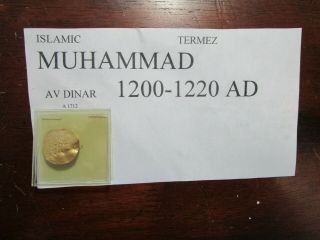 1200 - 1220 Ad Muhammad Islamic Termez Gold Dinar