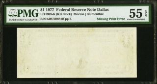 Missing Back Printing Error Fr.  1909 - K $1 1977 Federal Reserve Note.  Pmg 55 Epq