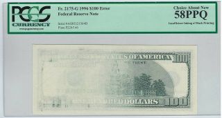 1996 Fr.  2175 - G $100 Underinked Back Printing Error Pcgs Choice About 58ppq