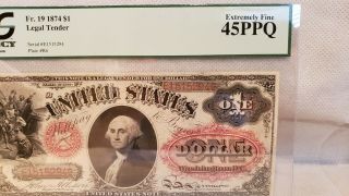 Fr.  19 $1 1874 LEGAL TENDER NOTE PCGS EXTREMELY FINE 45PPQ 3