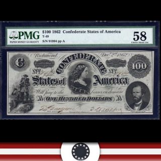 T - 49 1862 $100 Confederate Currency Csa Lucy Pickens Pmg 58 91994