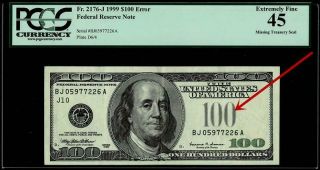Fr.  2176 - J 1999 $100 Error Fr Note (missing Treasury Seal) Pcgs - Ef45