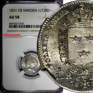 Sweden Carl Xiv Johan (1818 - 1844) Silver 1831 Cb 1/12 Riksdaler Ngc Au58 Km 630