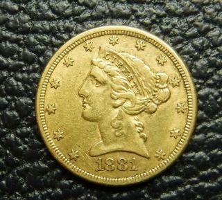 1881 Gold United States $5 Dollar Liberty Head Half Eagle Coin Au