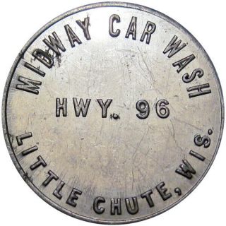 Little Chutte Wisconsin Good For Token Midway Car Wash Very Scarce Town Unlisted