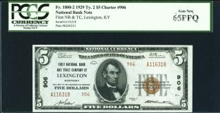 1929 $5 Lexington Ky Kentucky First Nb & Tc Pcgs 65 Ppq Fr.  1800 - 2 Ch 906