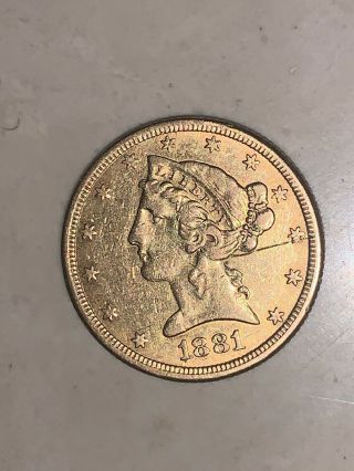 1881 Liberty Head Half Eagle Motto Above Eagle Gold $5 Dollar U.  S.  Coin Ungraded