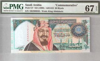 550 - 0220 Saudi Arabia,  Comm.  K.  S.  A.  100 Yrs,  20 Sar,  1999,  Semi Fancy Pmg 67 S.  Gem