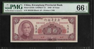 China 10 Yuan 1949 Pmg 66 Epq Unc P S2458 Kwangtung Provincial Bank