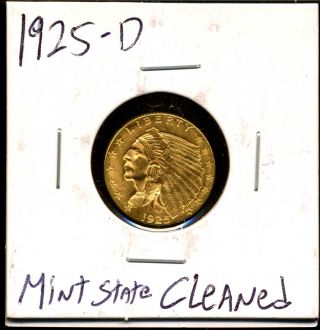 1925 - D G$2.  50 Indian Head Gold Quarter Eagle Uncirculated Details Cleaned 24