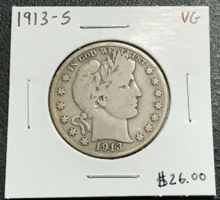 1913 - S U.  S.  Barber Half Dollar $2.  95 Max C3049