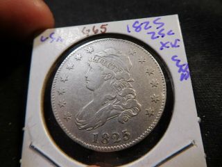 G65 Usa 1825 Capped Bust Quarter Xf Cleaned