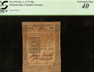 1773 Pennsylvania Colonial Currency Note Old Paper Money Pa - 170 Pcgs 40
