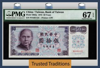 Tt Pk 1982a 1972 China / Taiwan 50 Yuan " Sun Yat - Sen " Pmg 67 Epq Gem Unc