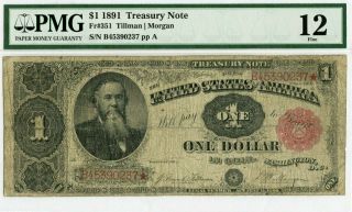 Fr 351 $1 1891 Treasury Note // Pmg 12 Fine