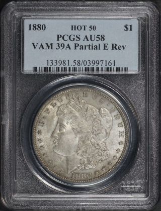 1880 Hot - 50 Vam - 39a Partial E Reverse Morgan Silver Dollar Pcgs Au - 58 - 30548