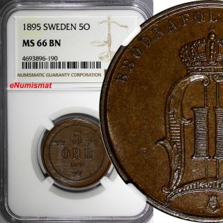 Sweden Oscar Ii Bronze 1895 5 Ore Ngc Ms66 Bn Better Date Top Graded Km 757