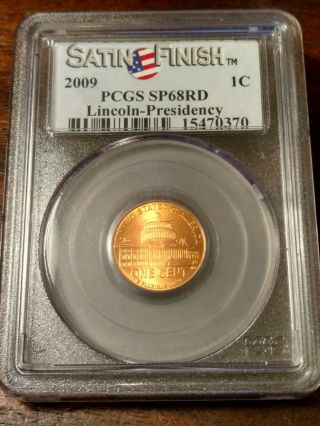 2009 Lincoln Cent Presidency Pcgs Sp68rd 2987