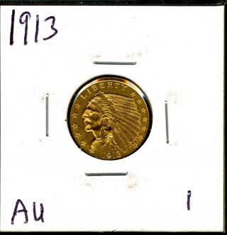 1913 G$2.  5 Indian Head Gold Quarter Eagle In Au 1