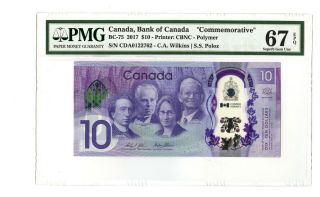 2017 $10 Bank Of Canada 150th Anniv Pmg 67 Epq Bc - 75 Banknote Prefix Cda Low S/n