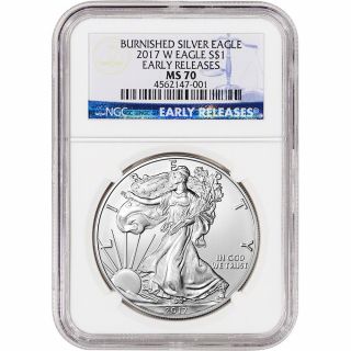 2017 - W American Silver Eagle Burnished - Ngc Ms70 - Early Releases