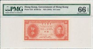 Government Of Hong Kong Hong Kong 10 Cents Nd (1945) Pmg 66epq
