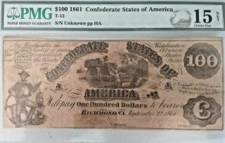 T - 13 1861 $100 Csa Confederate States Of America Note,  Pmg 15 Net
