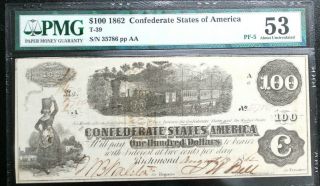 T - 39 $100 1862 Confederate Csa Pmg 53 Issued Charleston Pf - 5 R6 Circle Stamp
