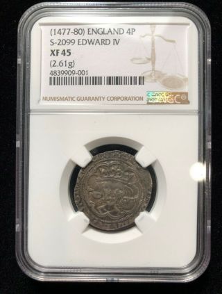 1477 - 1480 England 4 Pence,  Ngc Xf 45,  Rare Grade S - 2099 Edward Iv,  Silver