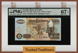 Tt Pk 39d 2003 Zambia 500 Kwacha " Fish Eagle " Pmg 67q Finest Certified Example