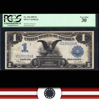 1899 $1 Silver Certificate Black Eagle Pcgs 30 Fr 236 V11391214a