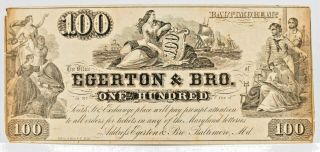 1850s 100 Obsolete Currency Egerton & Brothers Baltimore Md