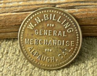 Ca 1900s Alpaugh California Ca (1 Merchant Site,  Tulare Co) Billings 25c Token