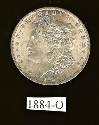 Morgan Silver Dollar: 1884 - O (estimated Grade: Brilliant Au)