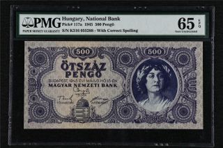 1945 Hungary National Bank 500 Pengo Pick 117a Pmg 65 Epq Gem Unc