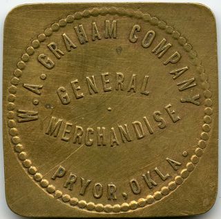 W.  A.  Graham Company General Merchandise Pryor,  Oklahoma Ok 25¢ Trade Token