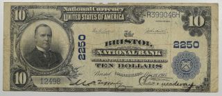 1902 $10 National Bank Note - Bristol,  Ct Chtr 2250 F - 624 Very Good Top Splits
